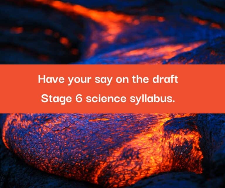 Have your say on the new stage 6 science syllabus.